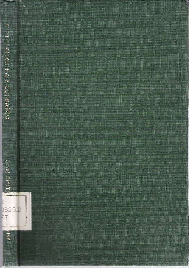 Item #10038 Adam Smith : A Bibliographical Checklist : An International Record of Critical Writings and Scholarship Relating to Smith and Smithian Theory, 1876-1950. Burt Franklin, Francesco Cordasco.