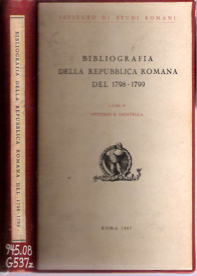 Item #10041 Bibliografia della Repubblica Romana del 1798-1799. Vittorio Emanuele Guintella, a cura di.