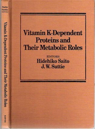 Item #10106 Vitamin K-Dependent Proteins and Their Metabolic Roles. Hidehiko Saito, John W. Suttie