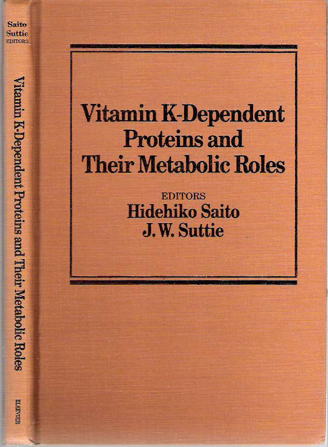 Item #10106 Vitamin K-Dependent Proteins and Their Metabolic Roles. Hidehiko Saito, John W. Suttie.