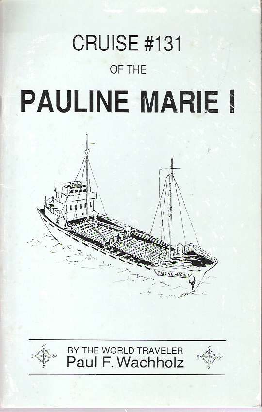 Item #10128 Cruise #131 of the Pauline Marie I. Paul F. Wachholz.