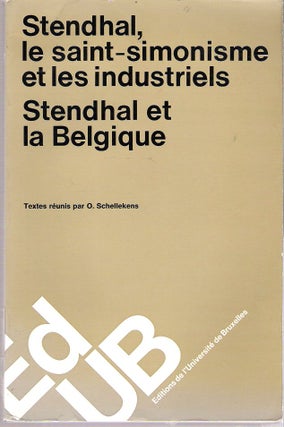 Item #10161 Stendhal, le saint-simonisme et les industriels : Stendhal et la Belgique Actes du...