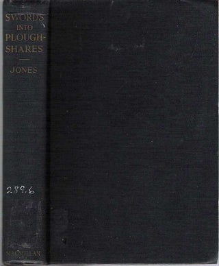 Item #10228 Swords Into Ploughshares : An Account of the American Friends Service Committee...