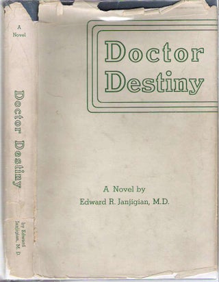 Item #10238 Doctor Destiny. Edward Rupen Janjigian