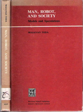 Item #10245 Man, Robot and Society : Models and Speculations. Masanao Toda