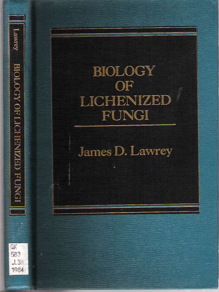 Item #10272 Biology of Lichenized Fungi. James D. Lawrey.