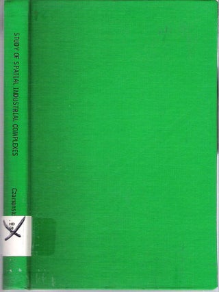 Item #10277 Study of Spatial Industrial Complexes. Stanislaw Czamanski