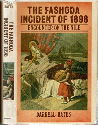 Item #10282 The Fashoda Incident of 1898 : Encounter on the Nile. Darrell Bates