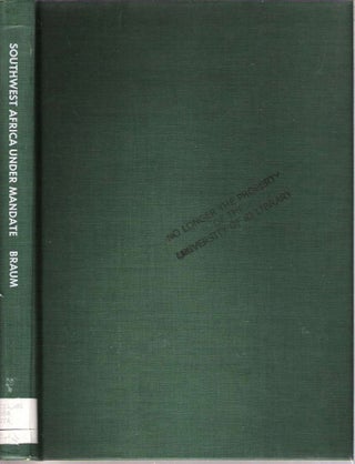 Item #10352 Southwest Africa Under Mandate : Documents on the Administration of the Former...