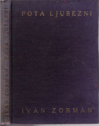 Item #10395 Pota Ljubezni. Ivan Zorman