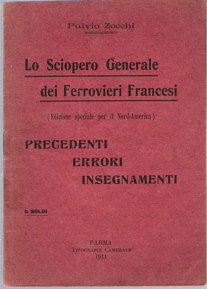 Item #10425 Lo Sciopero Generale dei Ferrovieri Francesi : Precedenti Errori Insegnamenti. Pulvio Zocchi.