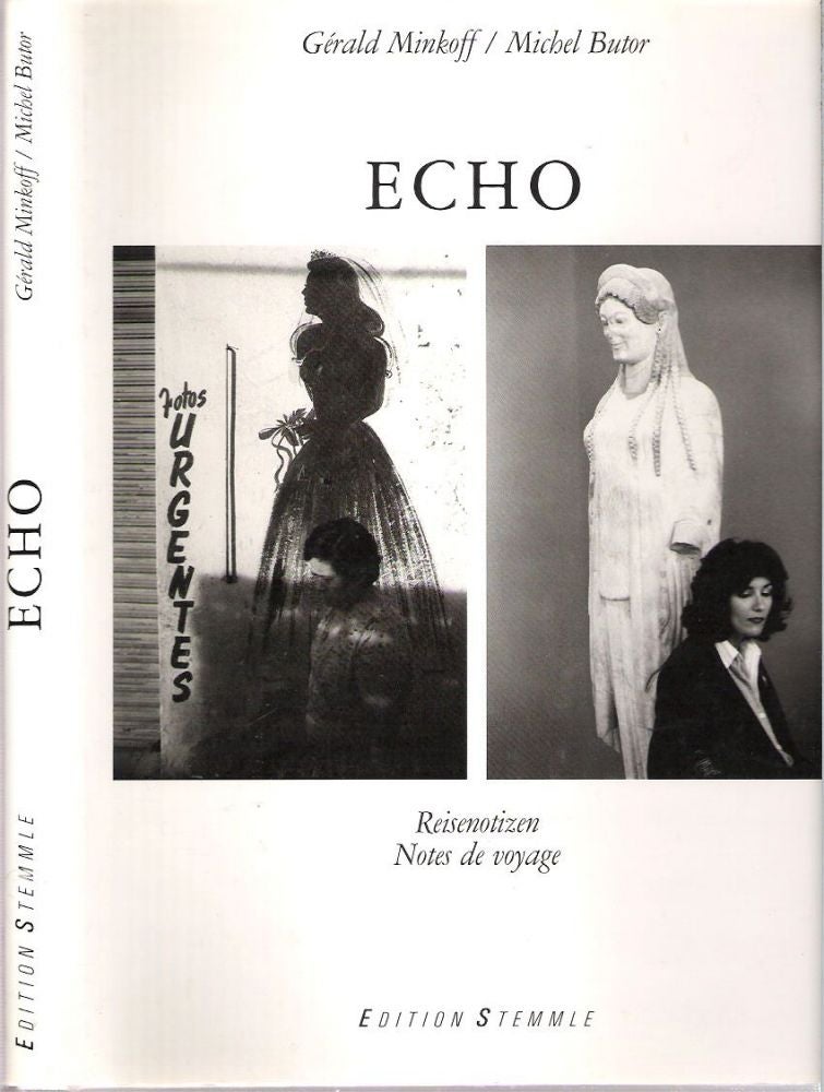 Item #10445 Echo : Reisnotizen = Notes de voyage. Gérald Minkoff, Michel Butor.