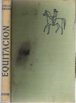 Item #10465 Equitación. Gregor V. Romaszkan, traducción de Ramón Vilahur Pedralls