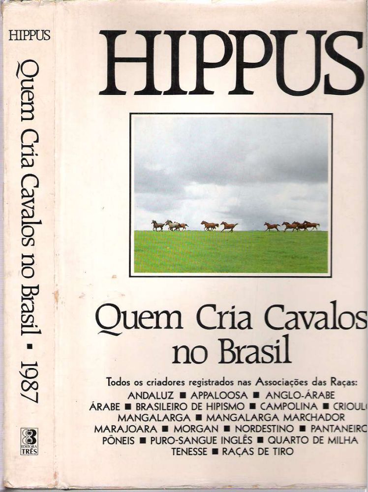 Item #10474 Hippus : Quem Cria Cavalos no Brasil : [versão 87]. Hippus.