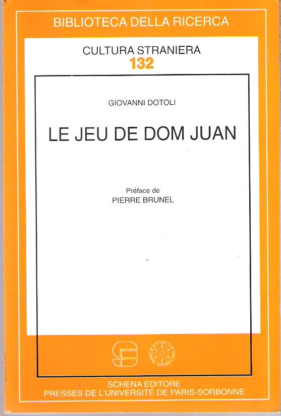 Item #10570 Le jeu de don Juan. Giovanni Dotoli, préface de Pierre Brunel.