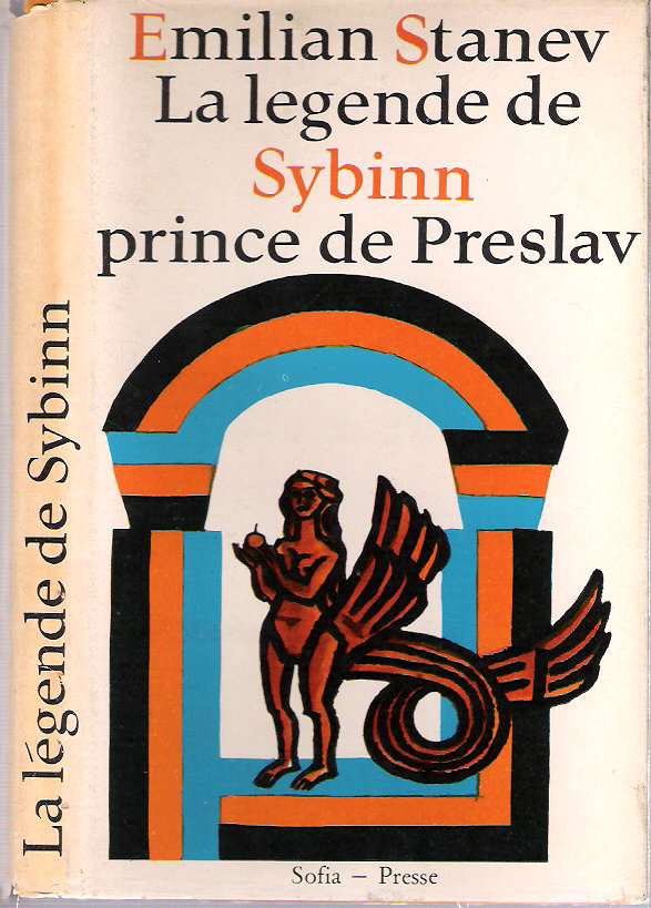 Item #10585 La légende de Sybinn prince de Preslav. Emilian Stanev, Kiril Todorov, Nikola Stoyanov Stanev.