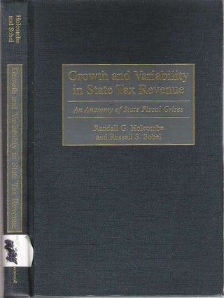 Item #10612 Growth and Variability in State Tax Revenue : An Anatomy of State Fiscal Crises....