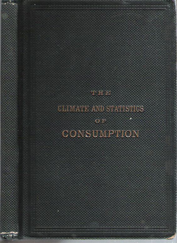 Item #10667 The Climate and Statistics of Consumption : A paper read before the American Geographical and Statistical Society, with extensive additions by the author. Henry B. Millard.