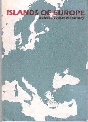 Item #10761 Islands of Europe. W. J. Allan Macartney