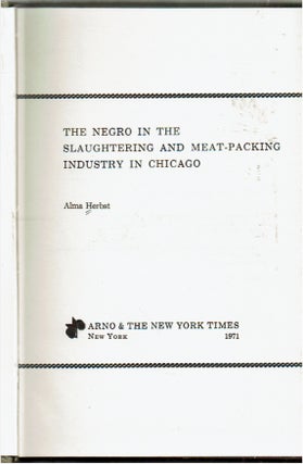 The Negro in the Slaughtering and Meat-Packing Industry in Chicago