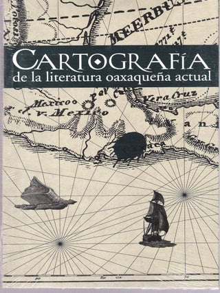 Item #10873 Cartografia De La Literatura Oaxaquena Actual. Vv. Aa