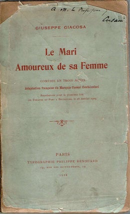 Item #10982 Le Mari Amoureux de sa Femme : Comédie en trois actes : Représentée pour la...