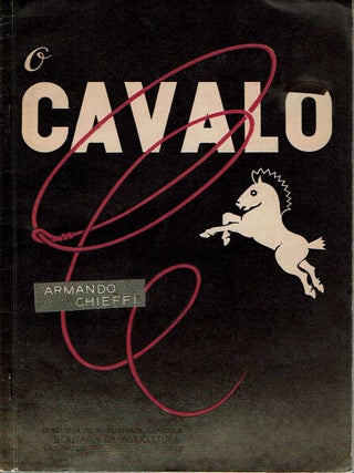 Item #11047 O cavalo : sua história e suas utilidades. Armando Chieffi