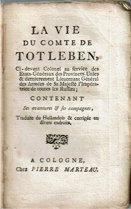 Item #11076 La vie du comte de Totleben : Ci-devant Colonel au service des Etats-Géneraux des...