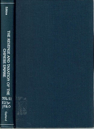 Item #11225 The Revenue and Taxation of the Chinese Empire. Joseph Edkins