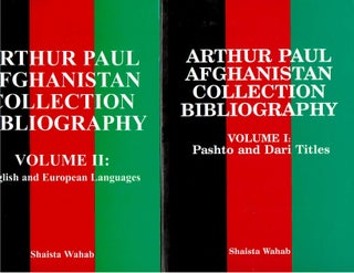 Item #11240 Arthur Paul Afghanistan Collection Bibliography : Volume I: Pashto and Dari Titles...