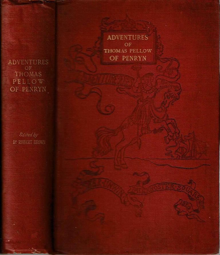Item #11326 The Adventures of Thomas Pellow, of Penryn, Mariner : Three and Twenty Years in Captivity Among the Moors. Thomas Pellow, edited, Robert Brown.
