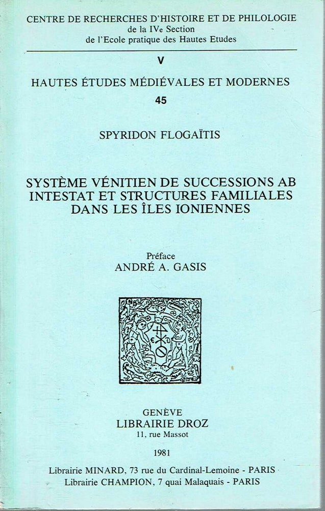 Item #11350 Système vénitien de successions ab intestat et structures familiales dans les îles ioniennes. Spyridon Flogaitis.