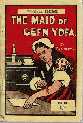 Item #11827 The Maid of Cefn Ydfa : An Historical Novel of the 18th Century. Isaac Craigfryn Hughes