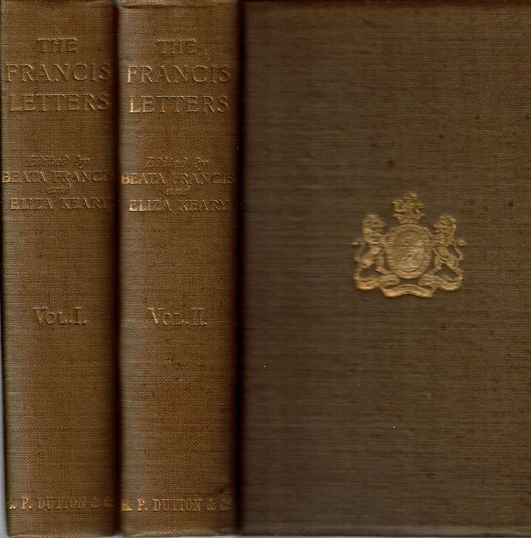 Item #11994 The Francis Letters, by Sir Philip Francis and Other Members of the Family; Ed. by Beata The Francis Letters by Sir Philip Francis and other members of the family : with a note on The Junius Controversy. Philip Francis, Beata Francis, Eliza Keary, C F. Keary, note.