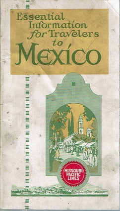 Item #12136 Essential Information for Travelers to Mexico. Passenger Traffic Department. Missouri...