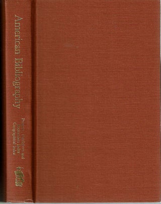 Item #12223 American Bibliography : A Preliminary Checklist 1801 to 1819: Printers, Publishers...