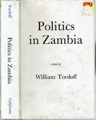 Item #12224 Politics In Zambia. William Tordoff, Anirudha Gupta Robert Molteno, Ian Scott, Thomas...