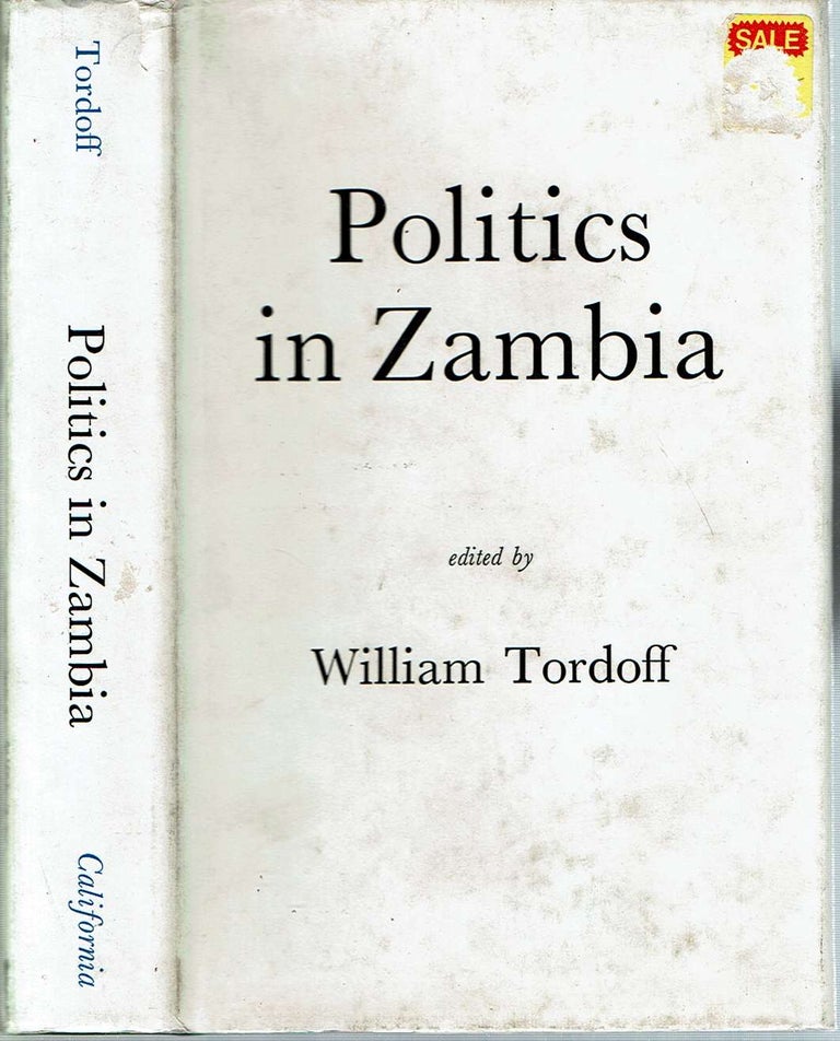 Item #12224 Politics In Zambia. William Tordoff, Anirudha Gupta Robert Molteno, Ian Scott, Thomas Rasmussen, Richard L. Sklar.
