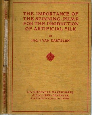 Item #12366 The Importance of the Spinning-Pump For the Production of Artificial Silk. J. Van...