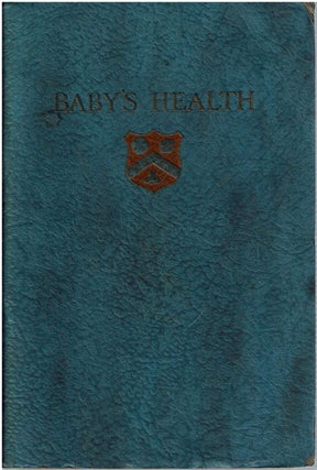 Item #12529 Baby's Health and Record : A Practical Handbook for the Young Mother. Merval...