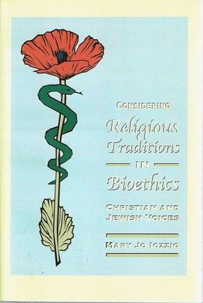 Item #12558 Considering Religious Traditions in Bioethics : Christian and Jewish Voices. Mary Jo...