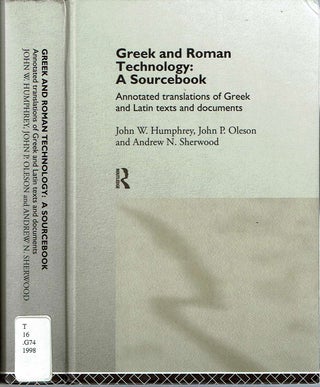 Item #12631 Greek and Roman Technology : A Sourcebook: Annotated Translations of Greek and...