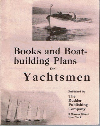 Item #12687 Books and Boat-Building Plans for Yachtsmen : The Rudder Nautical Library. The Rudder