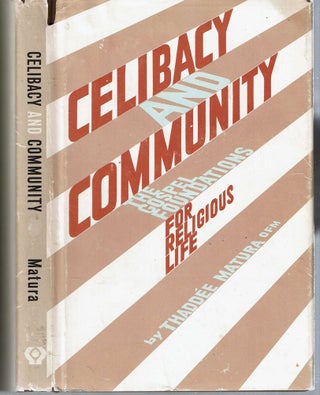 Item #12735 Celibacy and Community : The Gospel Foundations for Religious Life. Thaddée...