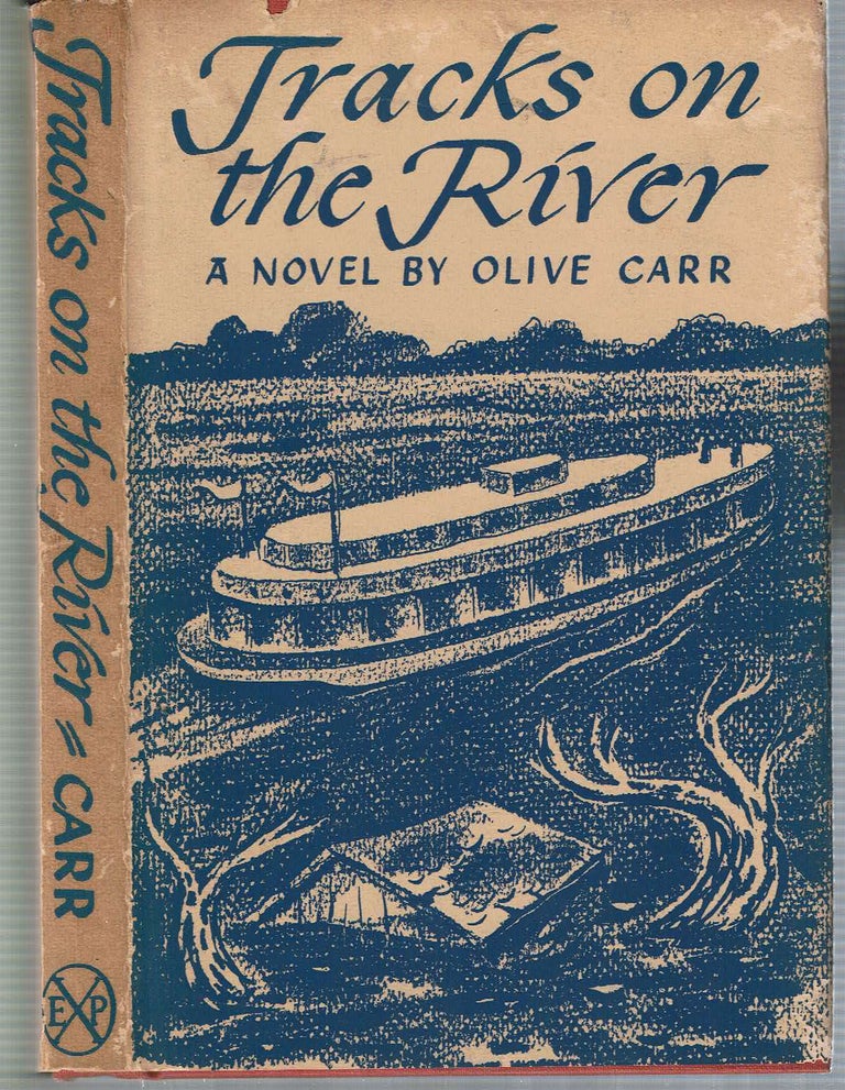 Item #12791 Tracks on the River : A Novel. Olive Carr.