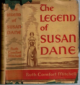 Item #12792 The Legend of Susan Dane. Ruth Comfort Mitchell