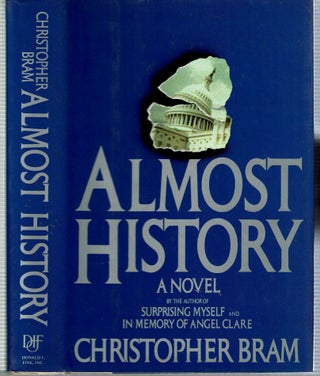 Item #12810 Almost History : A Novel. Christopher Bram