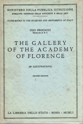 Item #12864 The Gallery of the Academy of Florence. Ugo Procacci, E F
