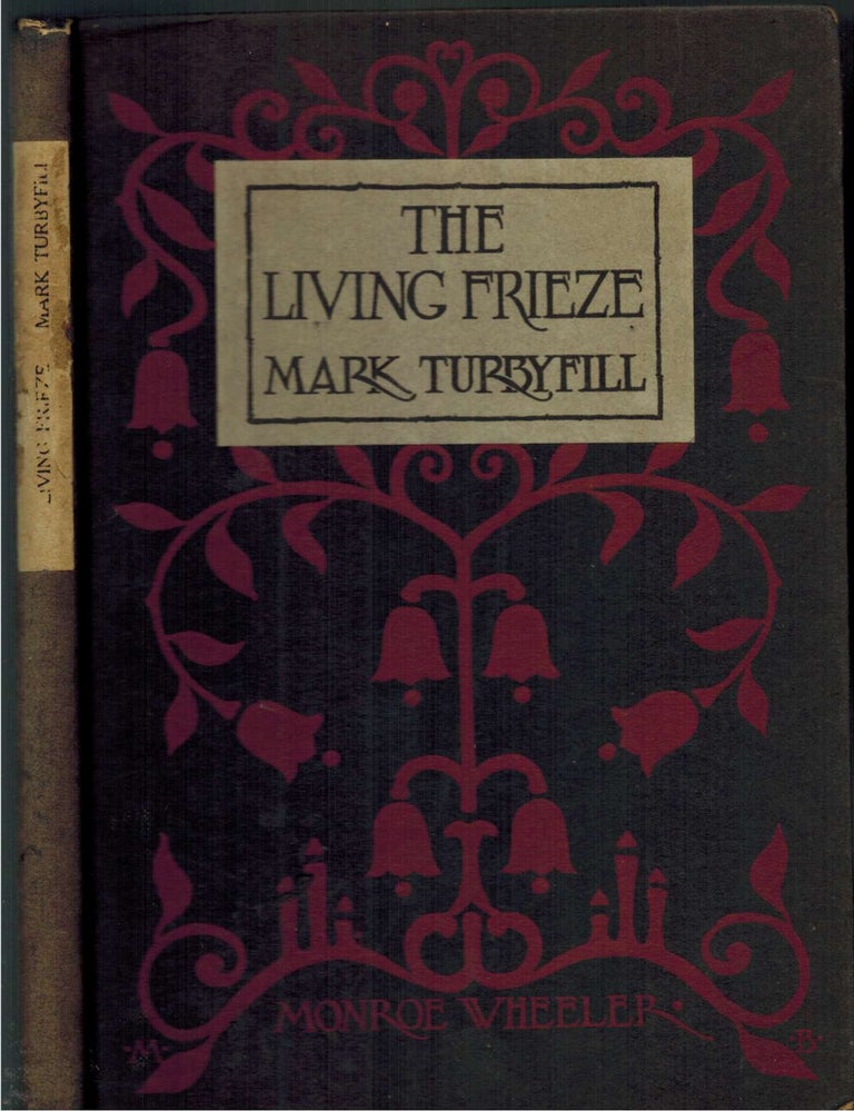 Item #12907 The Living Frieze. Mark Turbyfill.