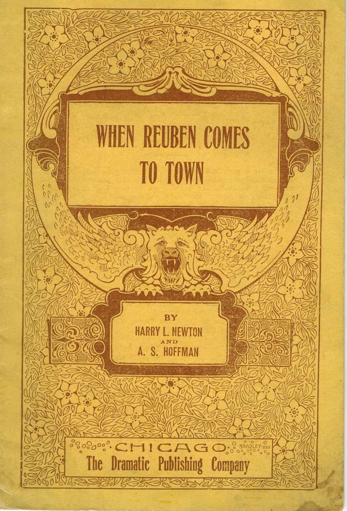 Item #12912 When Reuben Comes To Town : A Monologue. Harry L. Newton, A S. Hoffman.
